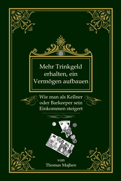 'Cover von Mehr Trinkgeld erhalten, ein Vermögen aufbauen: Wie man als Kellner oder Barkeeper sein Einkommen steigert'-Cover