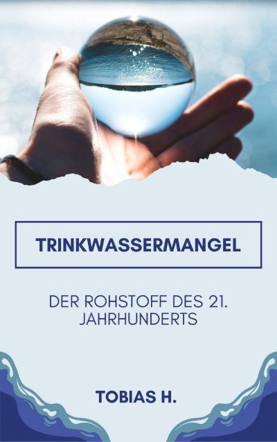'Cover von Trinkwassermangel – der Rohrstoff des 21. Jahrhunderts'-Cover