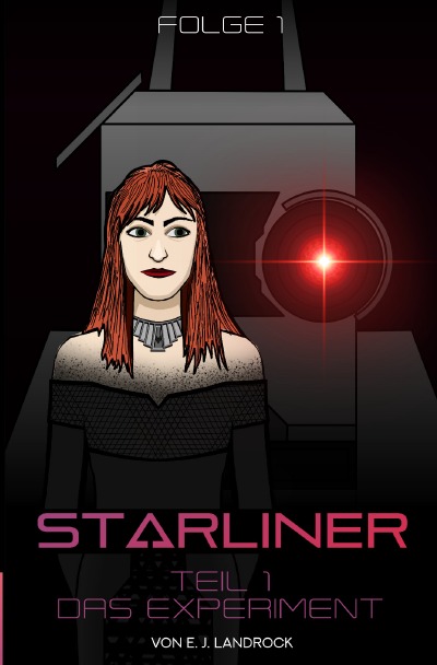 'Cover von STARLINER TEIL 1 „Das Experiment“'-Cover