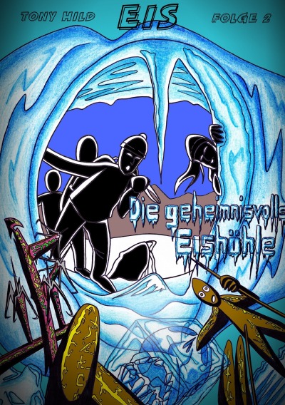 'Cover von Eis – Folge 02 – Die geheimnisvolle Eishöhle'-Cover