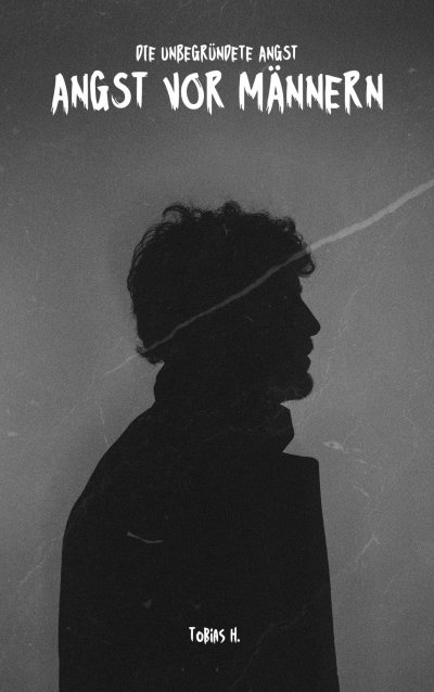 'Cover von Angst vor Männern – die unbegründete Angst'-Cover