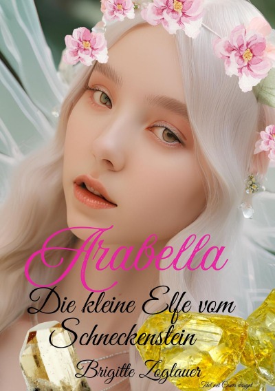 'Cover von Arabella –  Die kleine Elfe vom Schneckenstein'-Cover