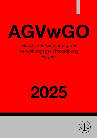 'Cover von Gesetz zur Ausführung der Verwaltungsgerichtsordnung Bayern – AGVwGO 2025'-Cover