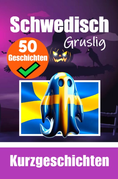 'Cover von 50 Kurze Gruselgeschichten auf Schwedisch: Eine Zweisprachige Reise auf Schwedisch und Deutsch'-Cover