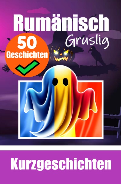 'Cover von 50 kurze Gruselgeschichten auf Rumänisch: Eine zweisprachige Reise auf Deutsch und Rumänisch'-Cover