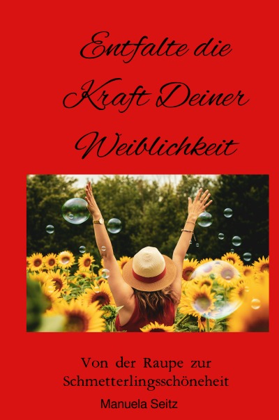 'Cover von Entfalte die Kraft Deiner Weiblichkeit'-Cover