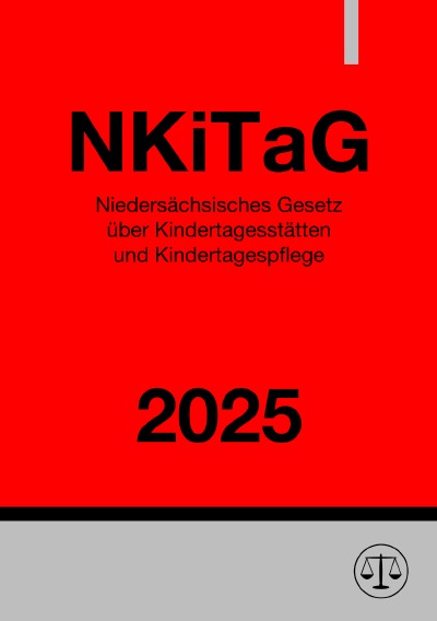 'Cover von Niedersächsisches Gesetz über Kindertagesstätten und Kindertagespflege – NKiTaG 2025'-Cover