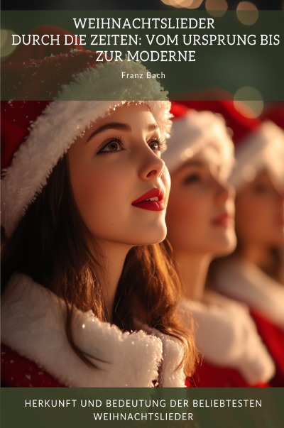'Cover von Weihnachtslieder durch die Zeiten:  Vom Ursprung bis zur Moderne'-Cover