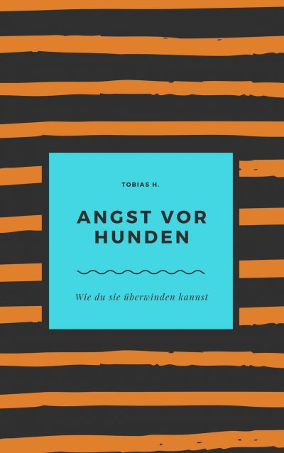 'Cover von Angst vor Hunden – wie du sie überwinden kannst'-Cover