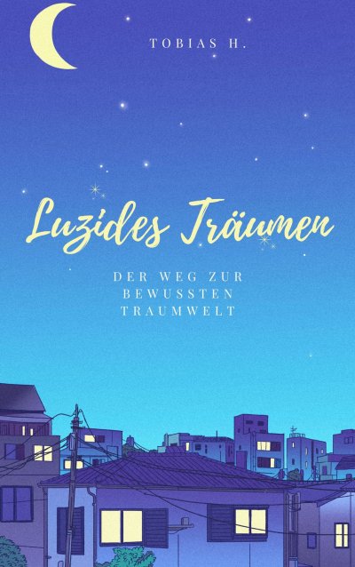 'Cover von Luzides Träumen – der Weg zur bewussten Traumwelt'-Cover