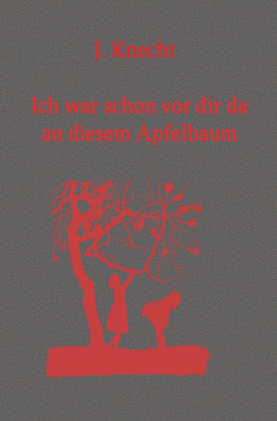'Cover von Ich war schon vor dir da an diesem Apfelbaum'-Cover
