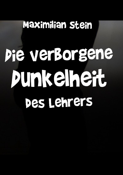'Cover von Die verborgene Dunkelheit des Lehrers'-Cover