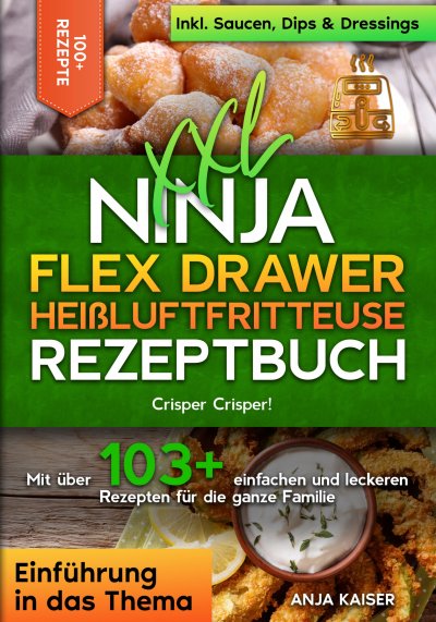 'Cover von XXL Ninja Flex Drawer Heißluftfritteuse Rezeptbuch'-Cover