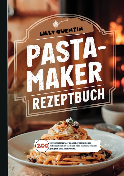 'Cover von Pastamaker Rezeptbuch- 200 perfekte Rezepte.'-Cover