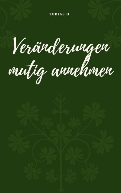 'Cover von Veränderungen mutig annehmen'-Cover