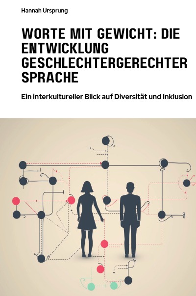 'Cover von Worte mit Gewicht:  Die Entwicklung  geschlechtergerechter Sprache'-Cover