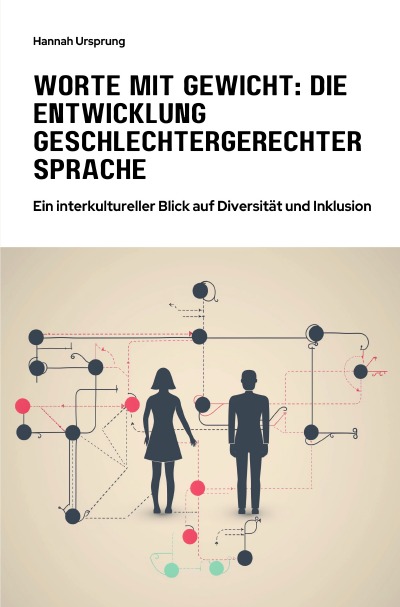 'Cover von Worte mit Gewicht:  Die Entwicklung  geschlechtergerechter Sprache'-Cover
