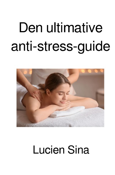 'Cover von Den ultimative anti-stress-guide'-Cover