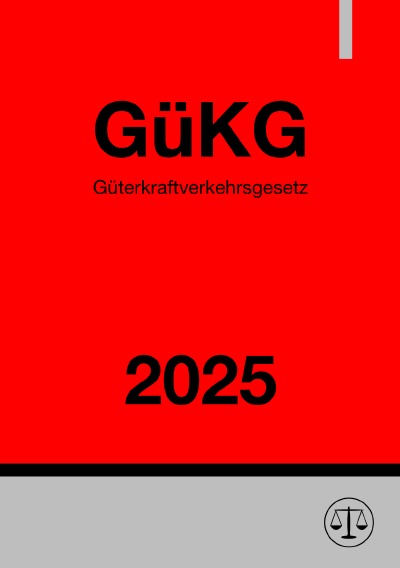 'Cover von Güterkraftverkehrsgesetz – GüKG 2025'-Cover