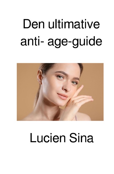 'Cover von Den ultimative anti- age-guide'-Cover