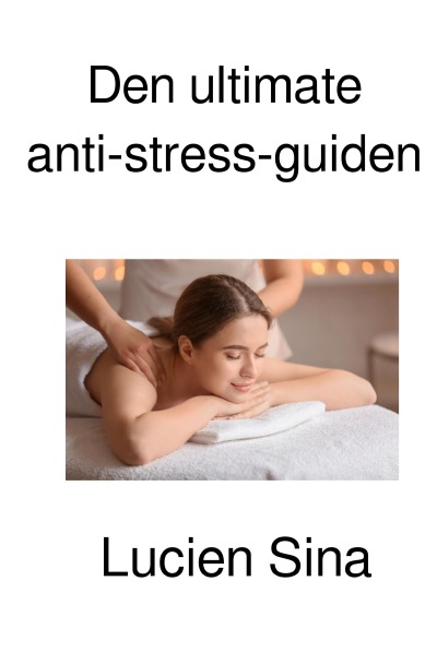 'Cover von Den ultimate anti-stress-guiden'-Cover