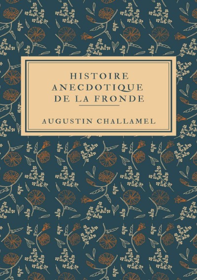 'Cover von Histoire anecdotique de la Fronde'-Cover