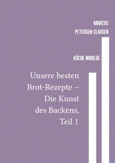 'Cover von Unsere besten Brot-Rezepte – Die Kunst des Backens, Teil 1'-Cover