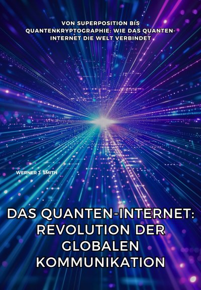 'Cover von Das Quanten-Internet: Revolution der globalen Kommunikation'-Cover