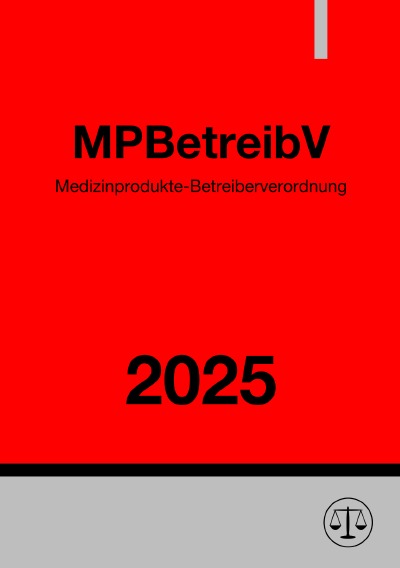 'Cover von Medizinprodukte-Betreiberverordnung – MPBetreibV 2025'-Cover