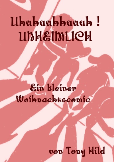 'Cover von Unheimlich – Ein Weihnachtscomic'-Cover
