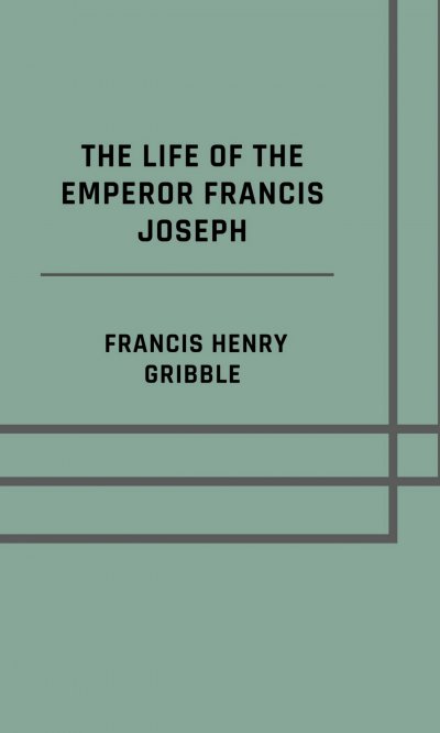 'Cover von The life of the emperor Francis Joseph'-Cover