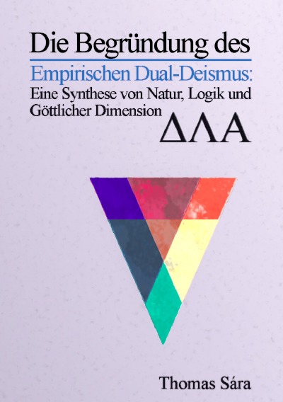 'Cover von Die Begründung des Empirischen Dual-Deismus:'-Cover