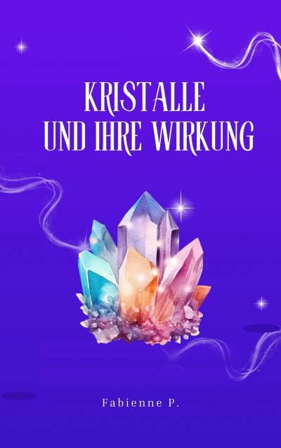 'Cover von Kristalle und ihre Wirkung'-Cover