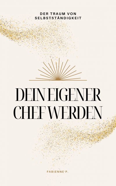 'Cover von Dein eigener Chef werden'-Cover