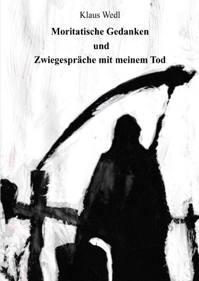 'Cover von Moritatische Gedanken und Zwiegespräche mit meinem Tod'-Cover