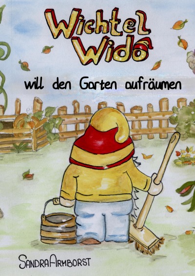 'Cover von Wichtel Wido will den Garten aufräumen'-Cover
