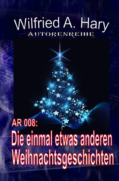 'Cover von Autorenreihe 008: Die einmal etwas anderen Weihnachtsgeschichten'-Cover