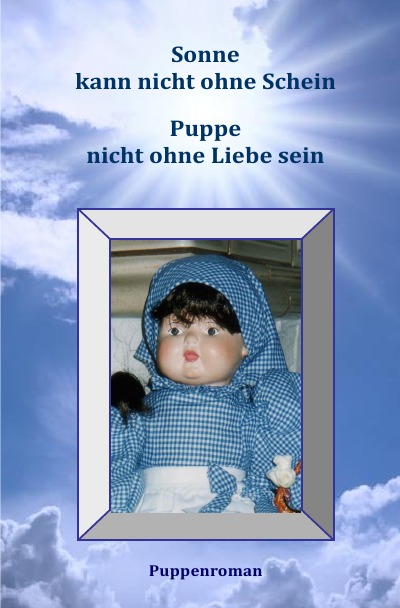 'Cover von Sonne kann nicht ohne Schein -Puppen nicht ohne Liebe sein'-Cover