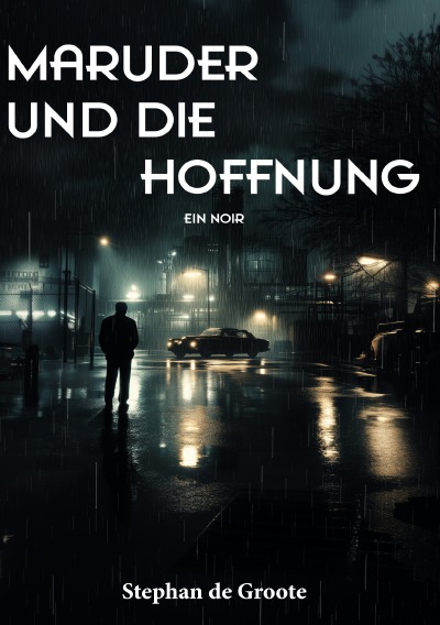 'Cover von Maruder und die Hoffnung Ein Noir'-Cover