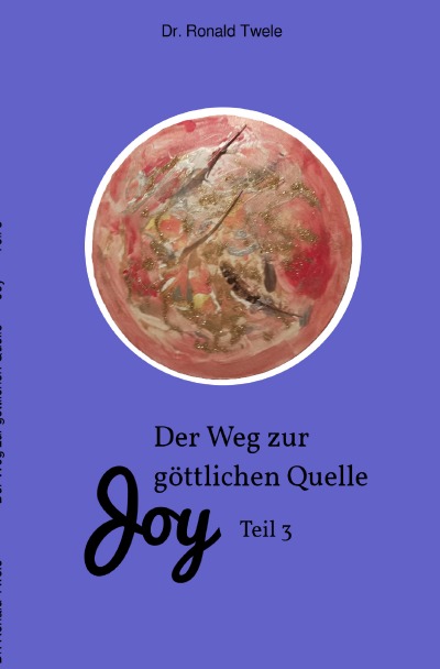 'Cover von Der Weg zur göttlichen Quelle Joy Teil 3'-Cover