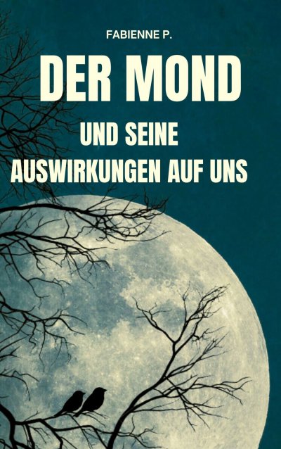 'Cover von Der Mond und seine Auswirkung auf uns'-Cover