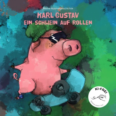 'Cover von Karl Gustav – Ein Schwein auf Rollen'-Cover