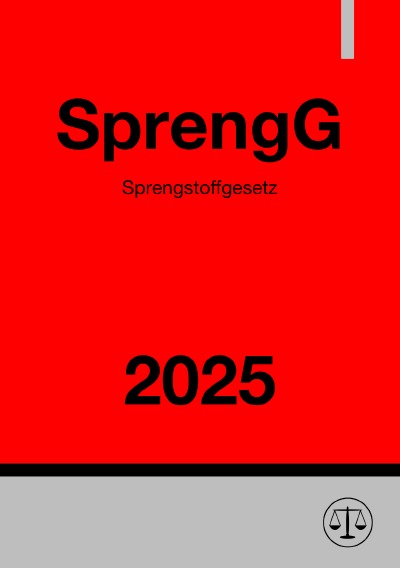 'Cover von Sprengstoffgesetz – SprengG 2025'-Cover