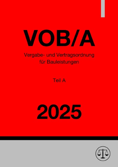 'Cover von Vergabe- und Vertragsordnung für Bauleistungen – Teil A (VOB/A) 2025'-Cover