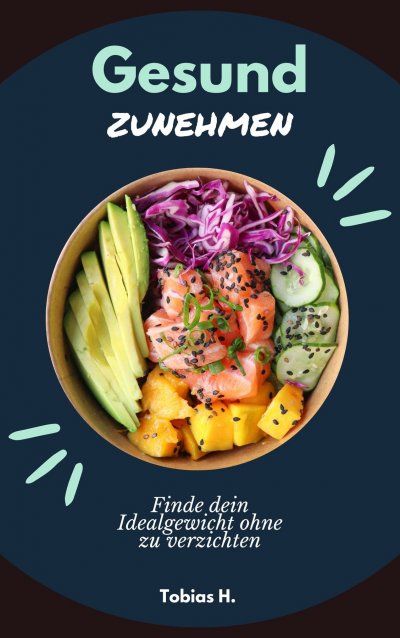 'Cover von Gesund zunehmen – finde dein Idealgewicht ohne zu verzichten'-Cover