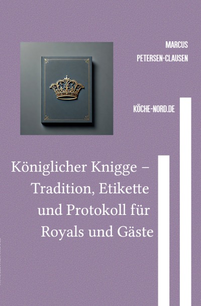 'Cover von Königlicher Knigge – Tradition, Etikette und Protokoll für Royals und Gäste'-Cover