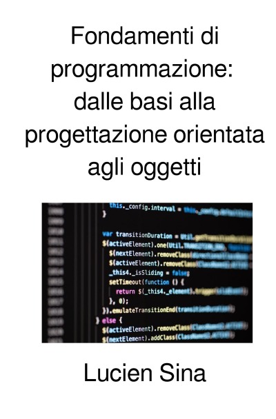 'Cover von Fondamenti di programmazione: dalle basi alla progettazione orientata agli oggetti'-Cover