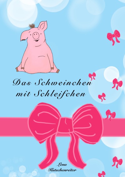 'Cover von Das Schweinchen mit Schleifchen'-Cover