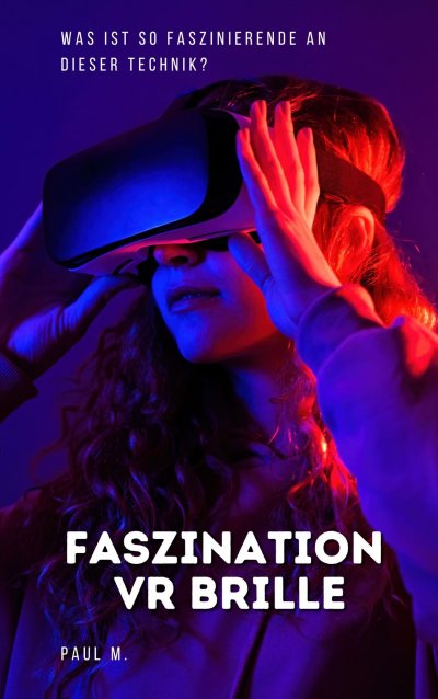'Cover von Faszination VR Brille'-Cover
