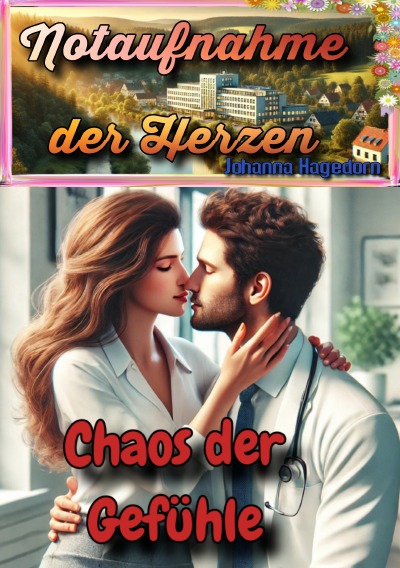 'Cover von Notaufnahme der Herzen: Chaos der Gefühle'-Cover